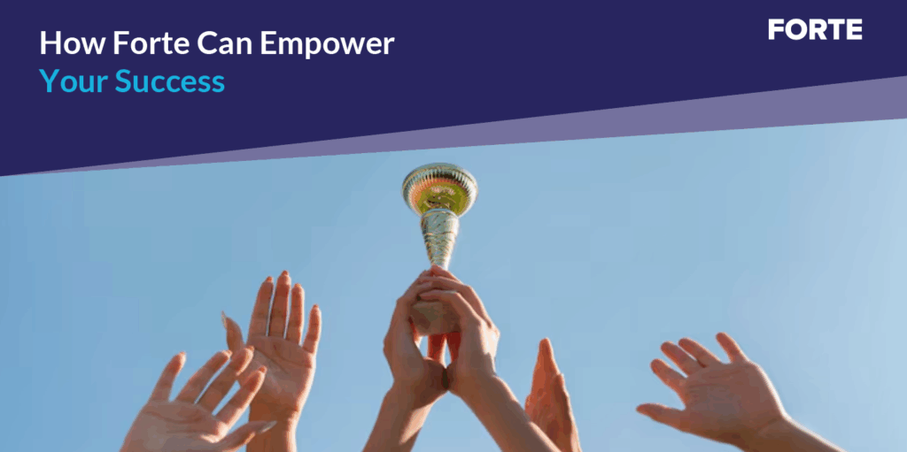 How Forte Can Empower Your Success 