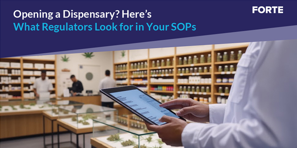 Opening a Dispensary? Here’s What Regulators Look for in Your SOPs 